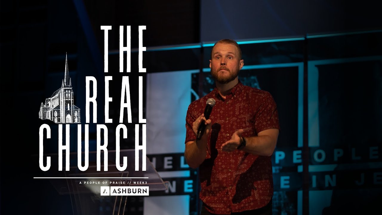 The Real Church // People of Praise // Week 3 // 11/20/2022