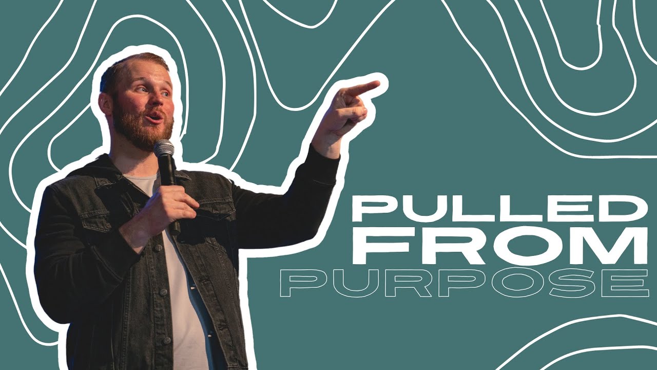 Pulled from Purpose – 2/26/23