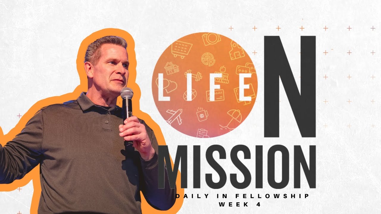 Life on Mission // Deepened Devotion – 5/28/23