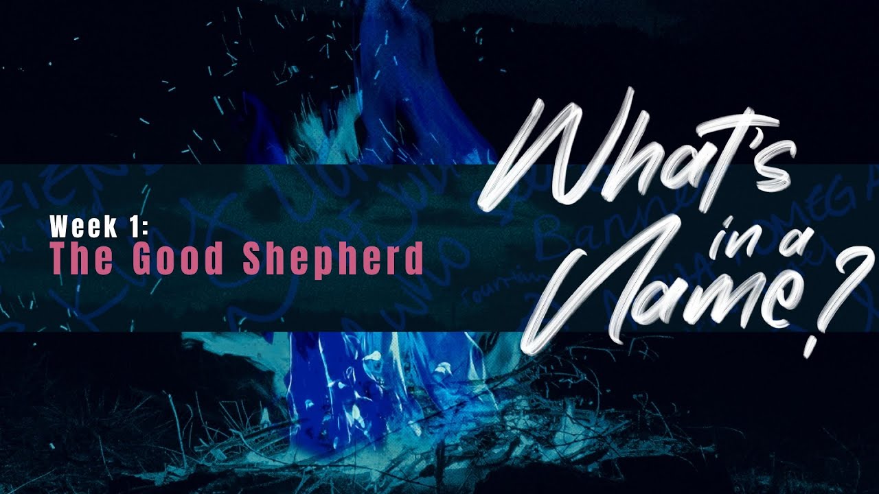 What’s in a Name – The Lord is my Shepherd –  8/6/23