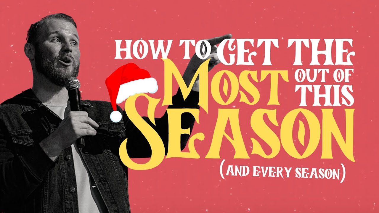 How To Get The Most Out Of This Season (And Every Season) – 12/03/23