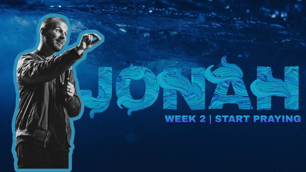 Jonah – Start Praying – 1/14/24