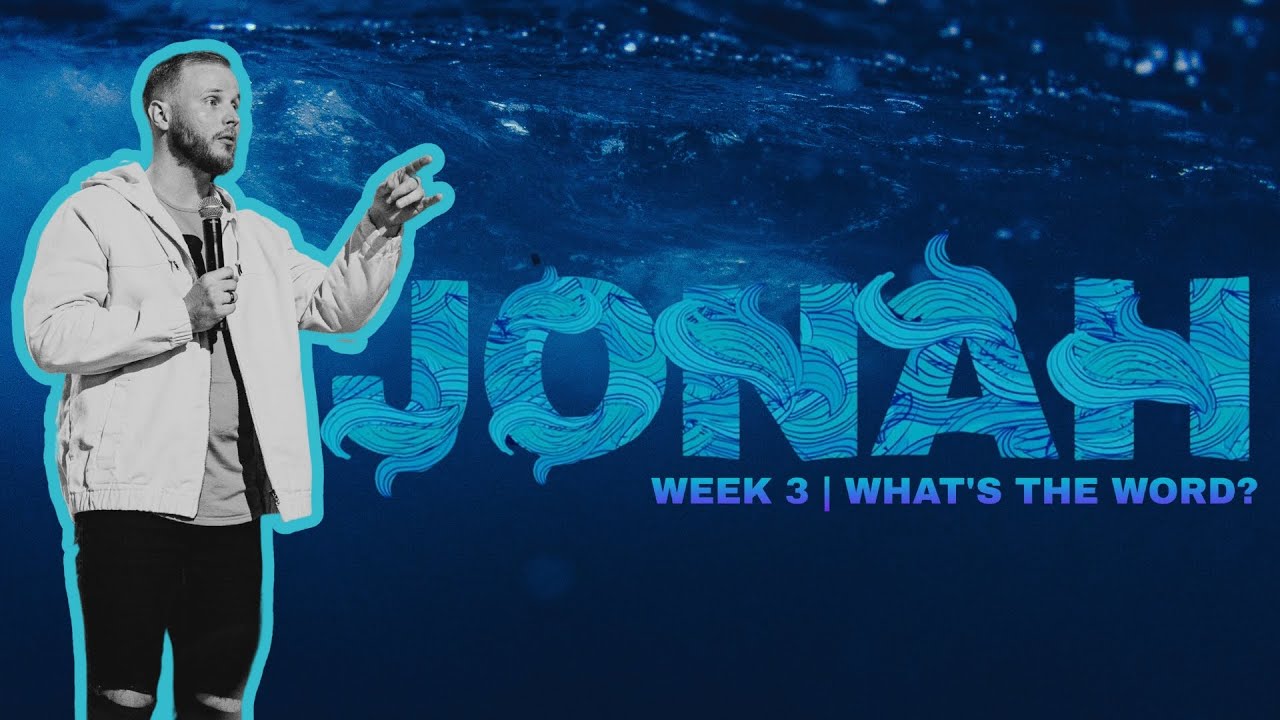 Jonah – What’s the Word? – 1/21/24