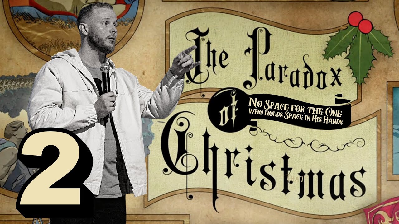 Paradoxes of Christmas: No Room for the King – 12/17/23