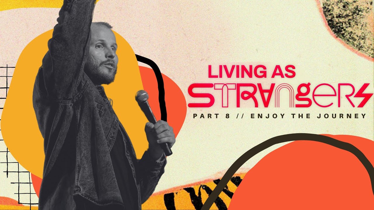 Living As Strangers – Week 8 – 3/17/24