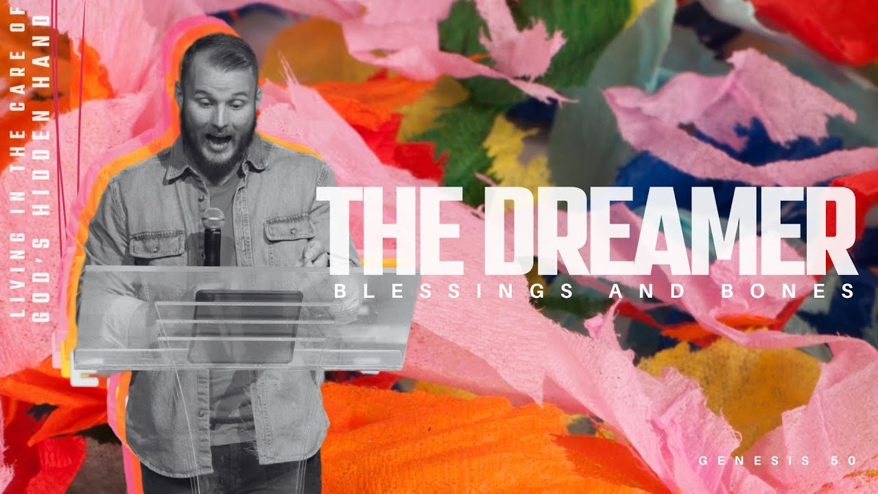 The Dreamer, Week 10 | Blessings &  Bones | 8.18.2024