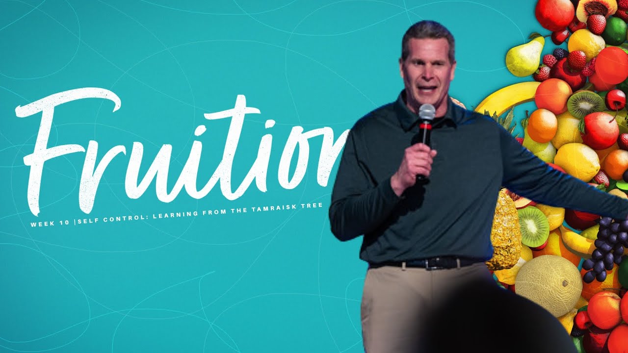 Fruition | Week 10, Self-Control: Learning from the Tamarisk Tree