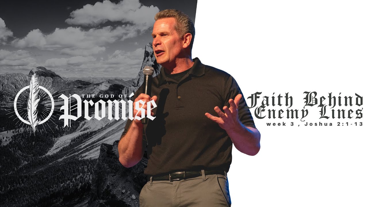 The God of Promise | Week 3, Faith Behind Enemy Lines