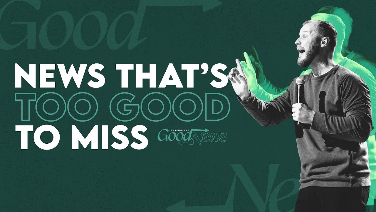 The Good News | Week 1, News Thats Too Good to Miss