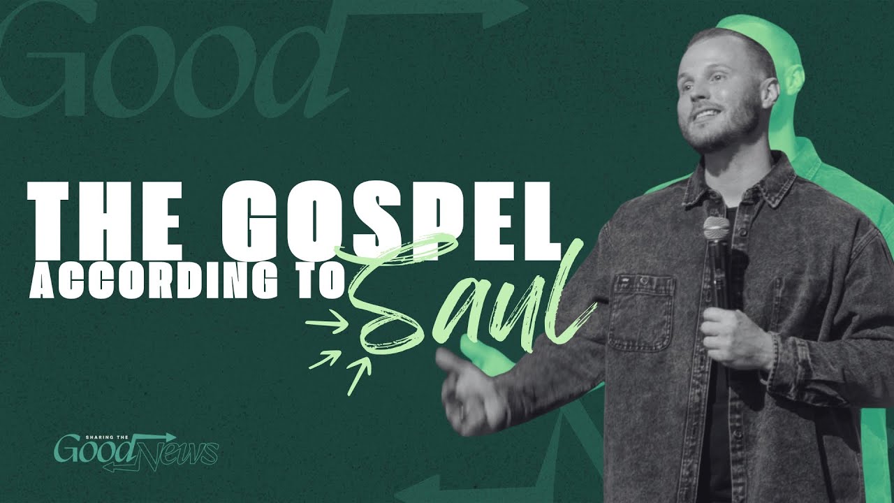 The Good News | Week 7, The Gospel According to Saul