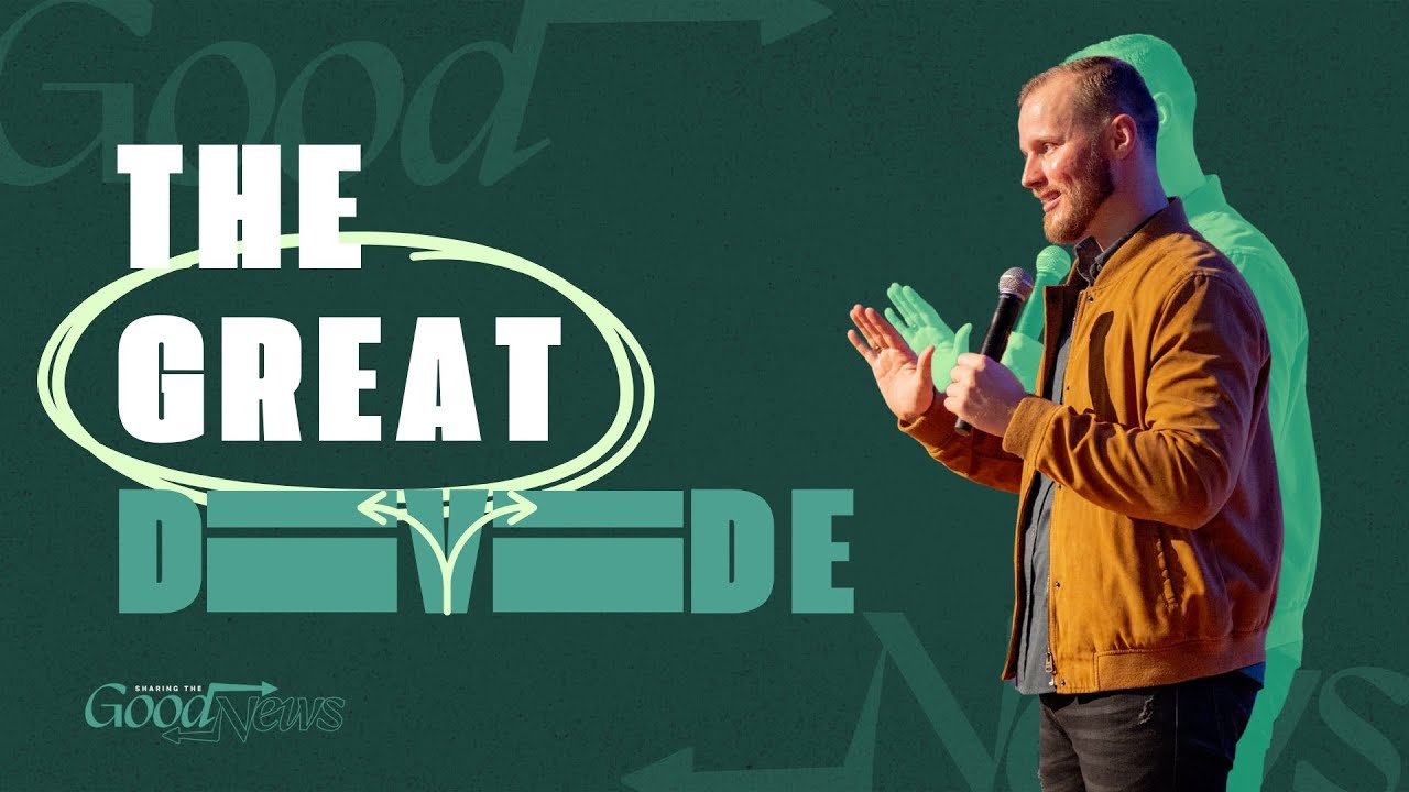 The Good News | Week 5, The Great Divide