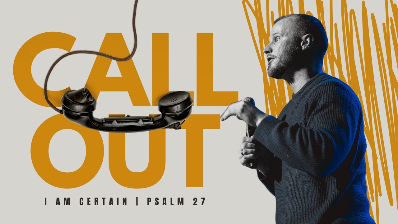 I Am Certain | I Am Certain, Psalm 27