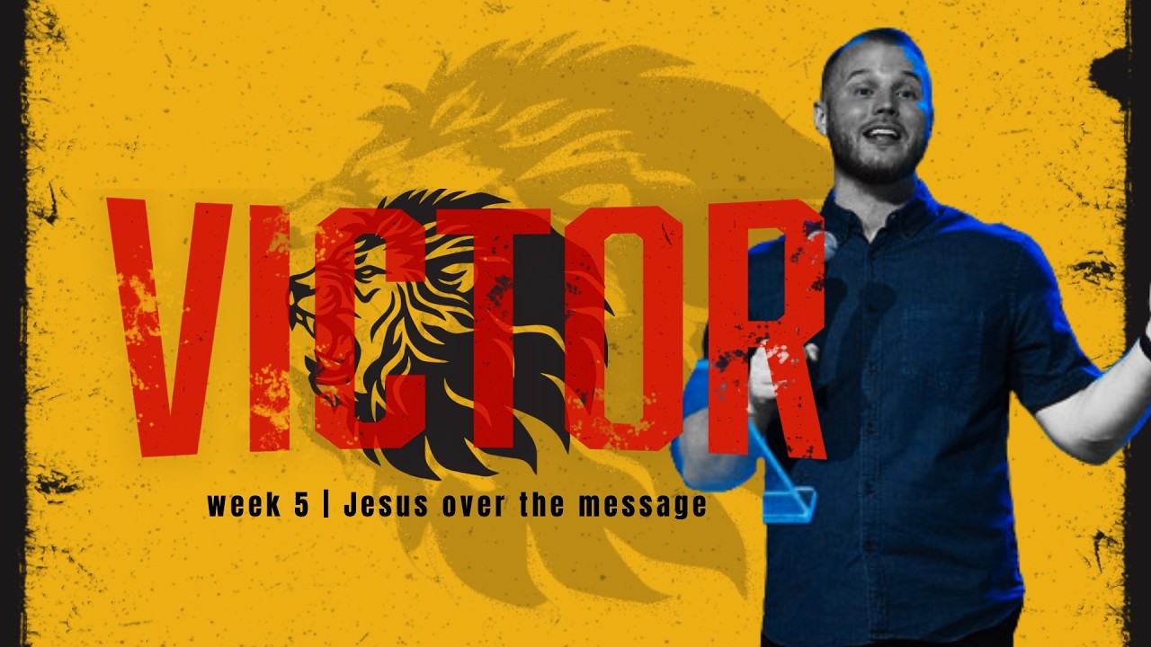 Week 5 | Jesus Over the Message